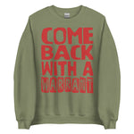 Come Back With A Warrant - Oddly Specific Meme Sweatshirt