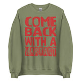 Come Back With A Warrant - Oddly Specific Meme Sweatshirt