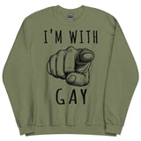 I'm With Gay - LGBTQ Meme Sweatshirt