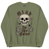 Glad To The Bone - Ironic Meme Sweatshirt