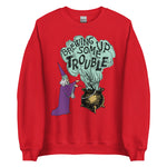 Brewing Up Some Trouble - Wizard Meme Sweatshirt