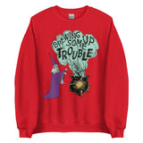 Brewing Up Some Trouble - Wizard Meme Sweatshirt