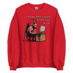 I Hope This Email Finds You Well - Meme, Demon, Ironic, Funny Sweatshirt