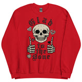 Glad To The Bone - Ironic Meme Sweatshirt