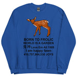 Born To Frolic - Meme, Cute Fawn, Oddly Specific Sweatshirt