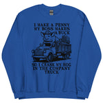 I Make A Penny My Boss Makes A Buck - Hog Cranking, Oddly Specific Meme Sweatshirt