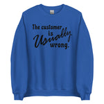 The Customer Is Usually Wrong - Meme Sweatshirt