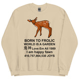 Born To Frolic - Meme, Cute Fawn, Oddly Specific Sweatshirt