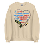 I Love Fishing More Than My Wife - Oddly Specific Meme Sweatshirt