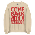 Come Back With A Warrant - Oddly Specific Meme Sweatshirt