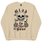 Glad To The Bone - Ironic Meme Sweatshirt