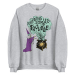 Brewing Up Some Trouble - Wizard Meme Sweatshirt