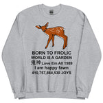 Born To Frolic - Meme, Cute Fawn, Oddly Specific Sweatshirt