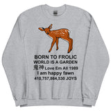 Born To Frolic - Meme, Cute Fawn, Oddly Specific Sweatshirt