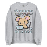 Spreading Misinformation On The Internet - Cute Meme Sweatshirt