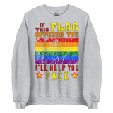 If This Flag Offends You I'll Help You Pack - LGBTQ, Gay Pride, Parody, Meme Sweatshirt