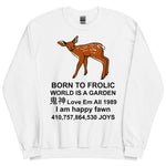 Born To Frolic - Meme, Cute Fawn, Oddly Specific Sweatshirt