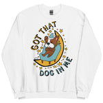 Got That Dog In Me - Cute Sleepy Dog Meme Sweatshirt