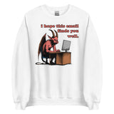 I Hope This Email Finds You Well - Meme, Demon, Ironic, Funny Sweatshirt