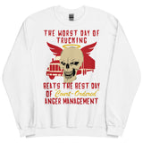 Worst Day Of Trucking Beats The Best Day Of Court Ordered Anger Management - Oddly Specific Meme Sweatshirt