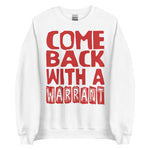 Come Back With A Warrant - Oddly Specific Meme Sweatshirt