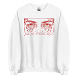 Just One Of Those Days - Oddly Specific Meme Sweatshirt