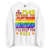 If This Flag Offends You I'll Help You Pack - LGBTQ, Gay Pride, Parody, Meme Sweatshirt