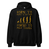 Born To Hunt And Gather - Meme Hoodie