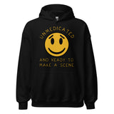 Unmedicated And Ready To Make A Scene - Meme Hoodie