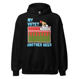 My Vote Another Beer - Election, Voting Meme Hoodie
