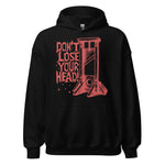 Don't Lose Your Head - Guillotine Meme Hoodie