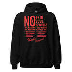 No Skin No Soul No Service - Oddly Specific Meme Hoodie