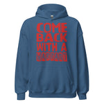 Come Back With A Warrant - Oddly Specific Meme Hoodie