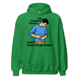 My Tummy Hurts And I Want To Go Home - Funny Meme Hoodie