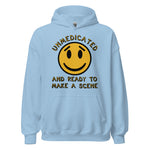 Unmedicated And Ready To Make A Scene - Meme Hoodie