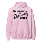 The Customer Is Usually Wrong - Meme Hoodie