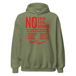 No Skin No Soul No Service - Oddly Specific Meme Hoodie