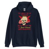 Worst Day Of Trucking Beats The Best Day Of Court Ordered Anger Management - Oddly Specific Meme Hoodie