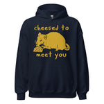 Cheesed To Meet You - Rat, Meme Hoodie