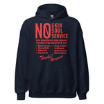 No Skin No Soul No Service - Oddly Specific Meme Hoodie