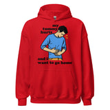 My Tummy Hurts And I Want To Go Home - Funny Meme Hoodie