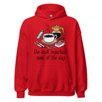 The Most Important Meal of the Day - Breakfast, Coffee, Meme Hoodie