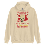 Worst Day Of Trucking Beats The Best Day Of Court Ordered Anger Management - Oddly Specific Meme Hoodie