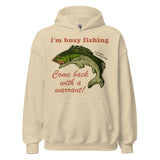 Busy Fishing Come Back With A Warrant - Meme Hoodie