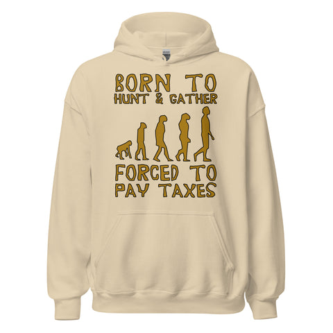 Born To Hunt And Gather - Meme Hoodie