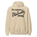 The Customer Is Usually Wrong - Meme Hoodie