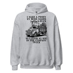 I Make A Penny My Boss Makes A Buck - Hog Cranking, Oddly Specific Meme Hoodie