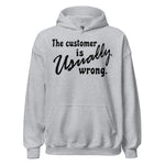 The Customer Is Usually Wrong - Meme Hoodie