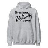 The Customer Is Usually Wrong - Meme Hoodie