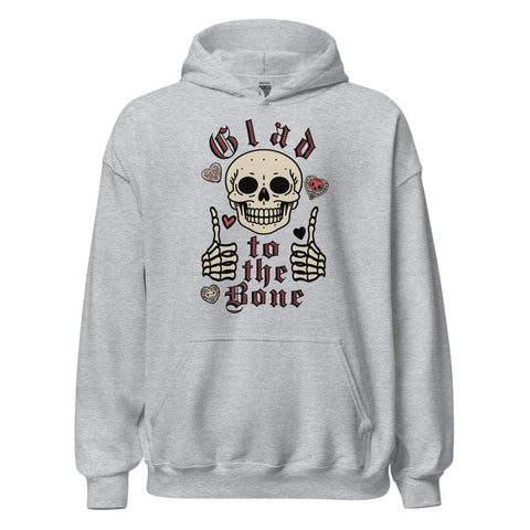 Glad To The Bone - Ironic Meme Hoodie